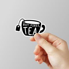 But First Tea Laptop Sticker